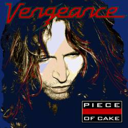Vengeance (NL) : Piece of Cake